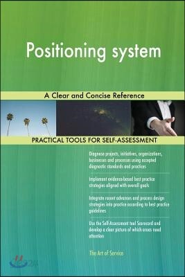 Positioning system A Clear and Concise Reference