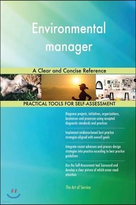 Environmental manager A Clear and Concise Reference