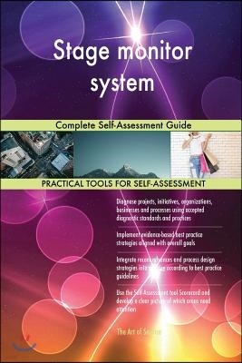 Stage monitor system Complete Self-Assessment Guide