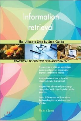 Information retrieval The Ultimate Step-By-Step Guide