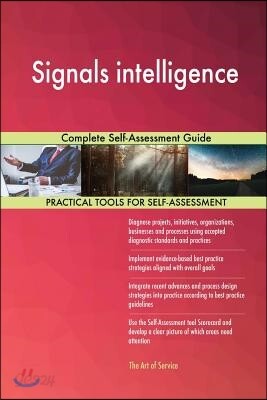Signals intelligence Complete Self-Assessment Guide