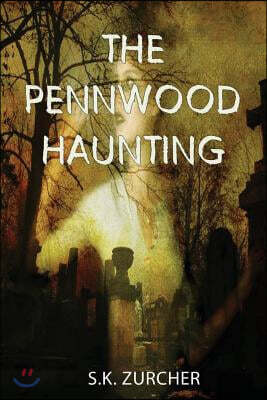 The Pennwood Haunting
