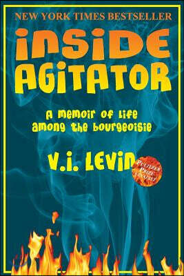 Inside Agitator: A memoir of life among the bourgeoisie
