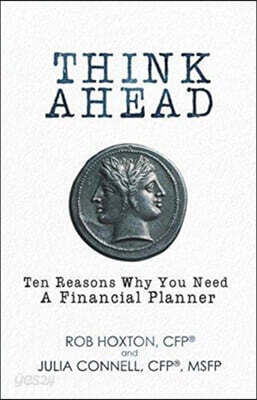 Think Ahead: Ten Reasons Why You Need A Financial Planner