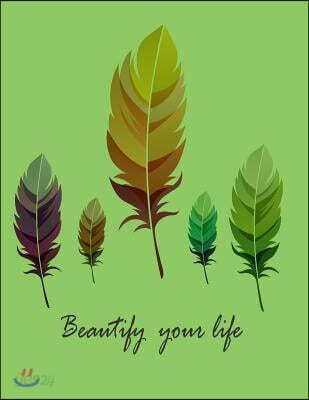 Beautify Your Life: Feathers on the Green Cover Notebook Journal Diary, This Notebook Journal with 110 Pages (8.5 X 11) Inches, Graph 54pa