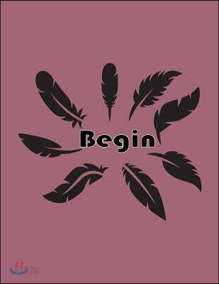 Begin: Feathers on the Purple Cover Notebook Journal Diary, This Notebook Journal with 110 Pages (8.5 X 11) Inches, Graph 72p