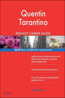 Quentin Tarantino RED-HOT Career Guide; 2559 REAL Interview Questions