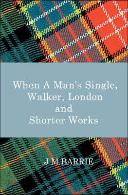 When a Man's Single, Walker, London and Other Short Works