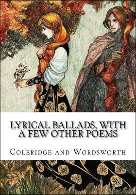 Lyrical Ballads, with a Few Other Poems