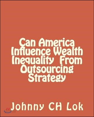 Can America Influence Wealth Inequality from Outsourcing Strategy