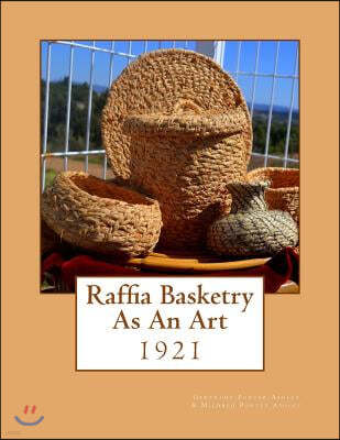 Raffia Basketry as an Art: 1921