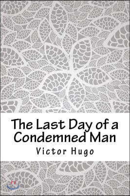 The Last Day of a Condemned Man