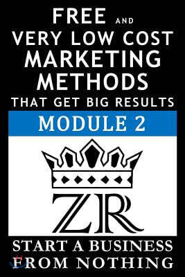 Free and Very Low Cost Marketing Methods That Get Big Results