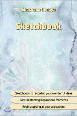 Sketchbook: Paper Block * Sketch Pad * Sketchbook * 100 Pages * Size: 6x9 * Suitable for Practicing Techniques, Quick Sketches or