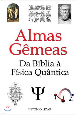 Almas Gemeas: Da Biblia a Fisica Quantica