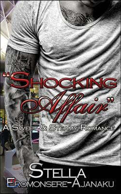 "Shocking Affair": A Sweet & Steamy Romance