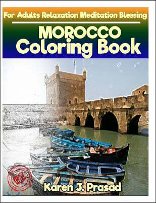 Morocco Coloring book for Adults Relaxation Meditation Blessing: Sketches Coloring Book