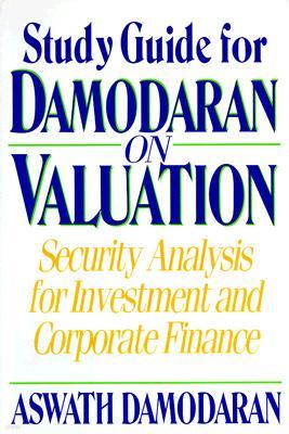 Damodaran on Valuation, Study Guide: Security Analysis for Investment and Corporate Finance