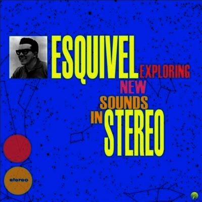 Juan Garcia Esquivel & His Orchestra — Exploring New Sounds In Stereo 앨범 커버