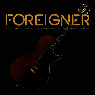 Foreigner — With The 21st Century Symphony Orchestra & Chorus (Gatefold Cover) 앨범 커버