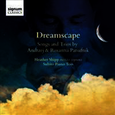 꿈같은 정경- 안드레이 & 록산나 파누프닉의 가곡과 트리오 작품집 (Andrzej & Roxanna Panufnik: Song and Trio - Dreamscape)(CD) - Subito Piano Trio
