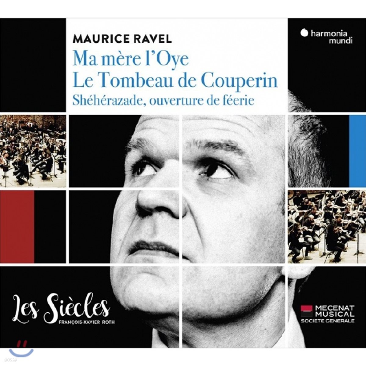 Francois-Xavier Roth 라벨: 어미 거위 / 쿠프랭의 무덤 (Ravel: Mother Goose / Le Tombeau de Couperin)