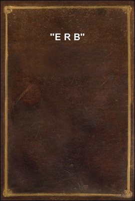 "E R B"