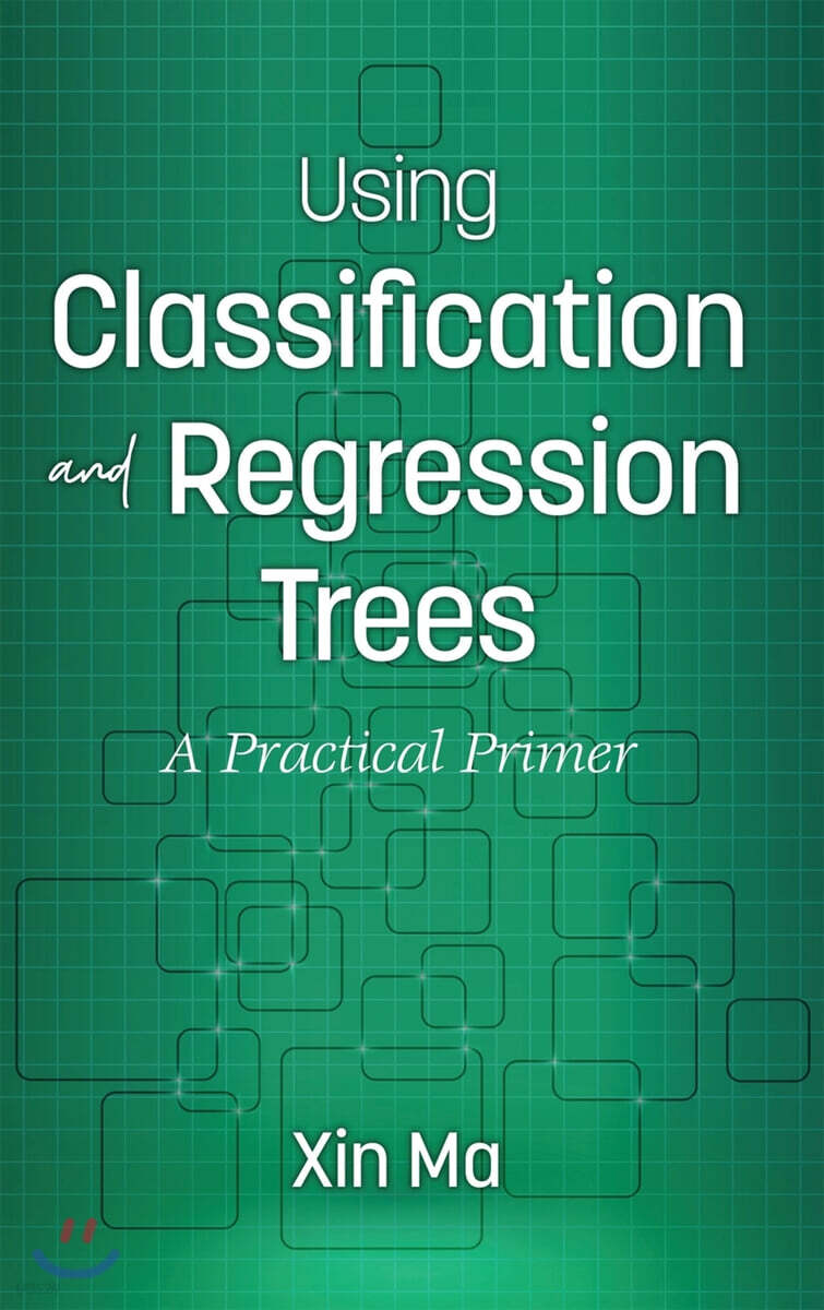Using Classification and Regression Trees: A Practical Primer (hc)