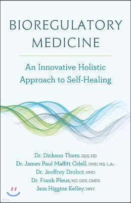 Bioregulatory Medicine: An Innovative Holistic Approach to Self-Healing