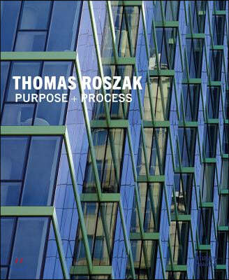 Thomas Roszak: Purpose + Process: Architect-Led Development/Design/Build