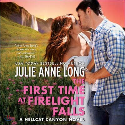 The First Time at Firelight Falls Lib/E: A Hellcat Canyon Novel