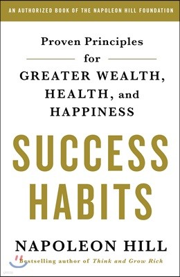 Success Habits: Proven Principles for Greater Wealth, Health, and Happiness