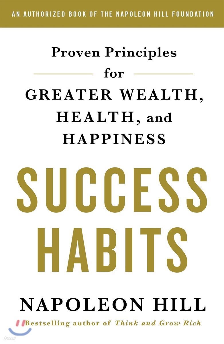 Success Habits: Proven Principles for Greater Wealth, Health, and Happiness