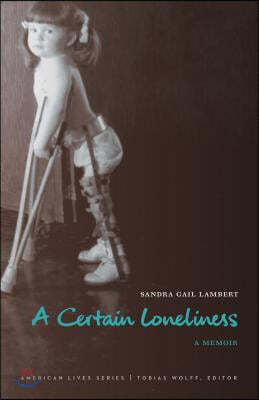 A Certain Loneliness: A Memoir