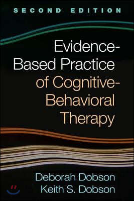 Evidence-Based Practice of Cognitive-Behavioral Therapy, Second Edition