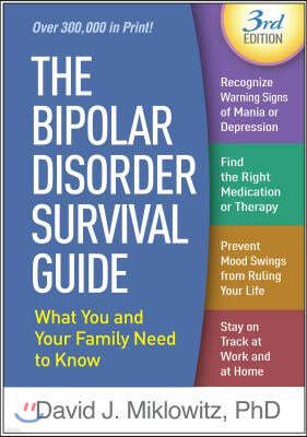 Bipolar Disorder Survival Guide, Third Edition