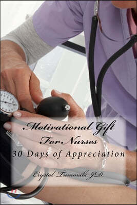Motivational Gift For Nurses: 30 Days of Appreciation