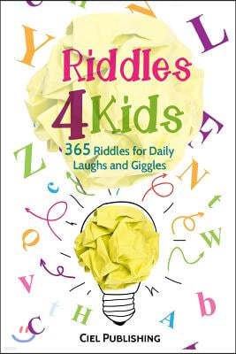 Riddles for Kids: 365 Riddles for Daily Laughs and Giggles