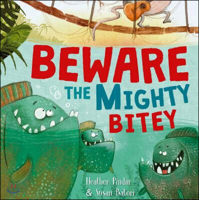 Beware the Mighty Bitey