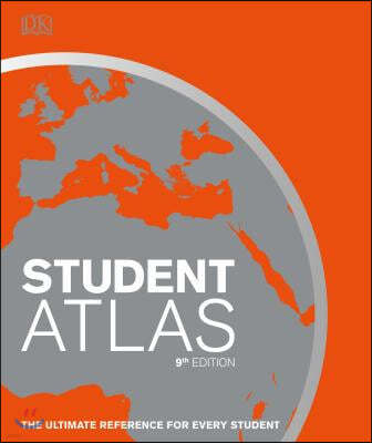 Student World Atlas, 9th Edition: The Ultimate Reference for Every Student