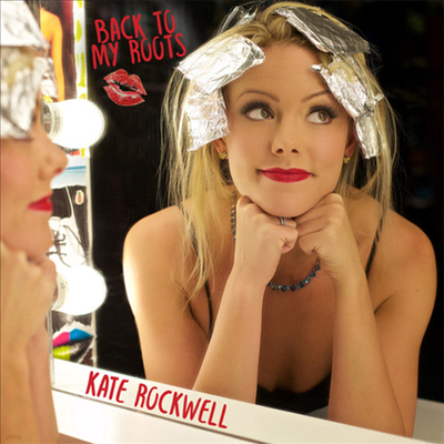 Kate Rockwell - Back To My Roots (CD)