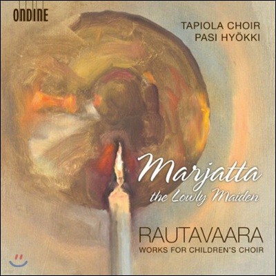 Pasi Hyokki Ÿٶ:  â  ǰ - Ľ Ű (Rautavaara: Marjatta - Various Works For Childrens Choir)