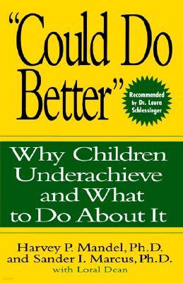 Could Do Better: Why Children Underachieve and What to Do about It
