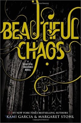 Beautiful Creatures #3 : Beautiful Chaos