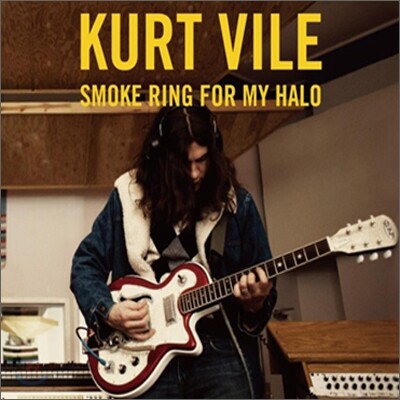 Kurt Vile - Smoke Ring for My Halo