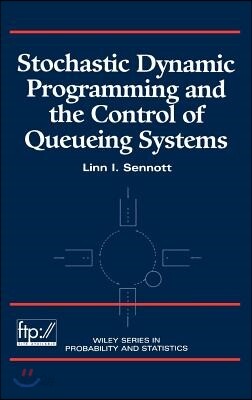 Stochastic Dynamic Programming and the Control of Queueing Systems