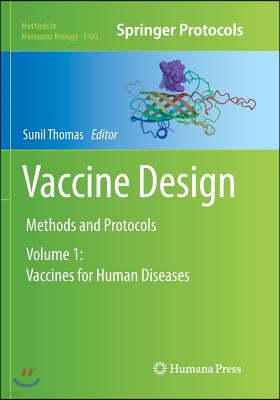 Vaccine Design: Methods and Protocols: Volume 1: Vaccines for Human Diseases