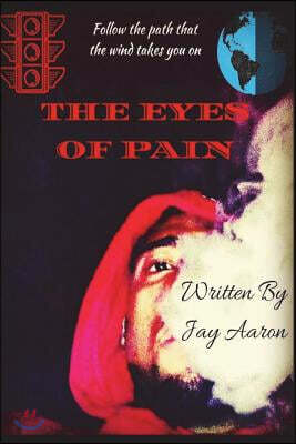 Eyes of Pain: Follow The Path That The Wind Takes You On