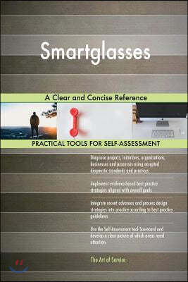 Smartglasses: A Clear and Concise Reference