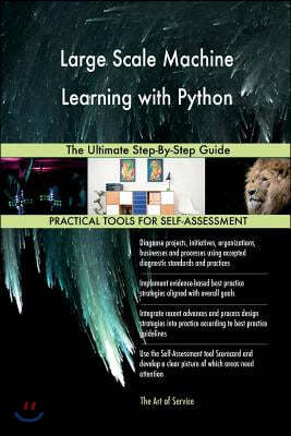 Large Scale Machine Learning with Python: The Ultimate Step-By-Step Guide